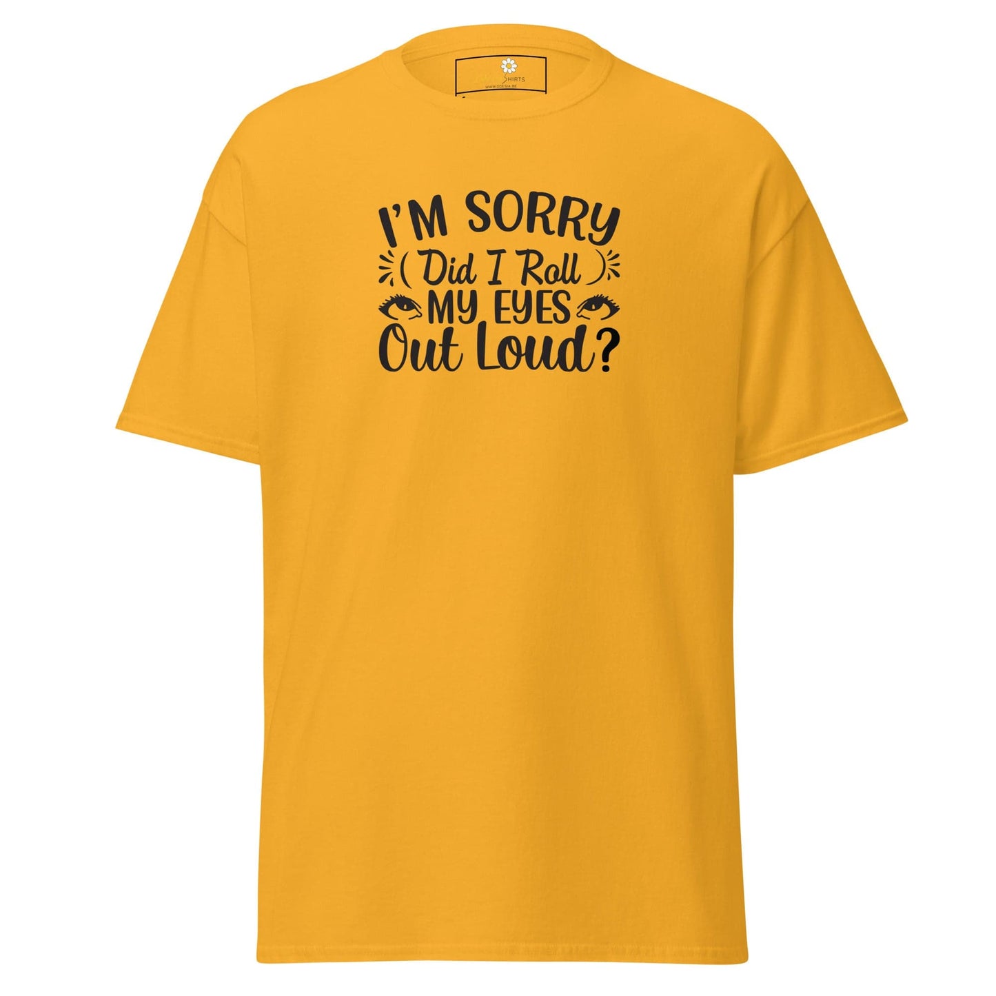Unisex classic t-shirt - FUN TEXT DID I ROLL - REGULAR - Gold / S