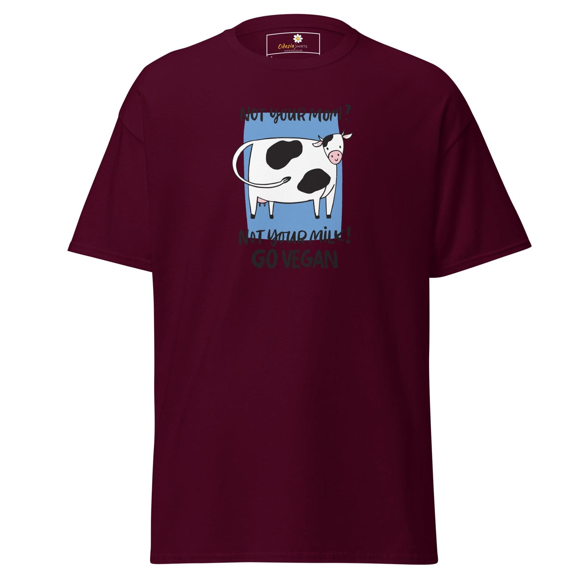 Unisex classic t-shirt - VEGAN FUN NOT YOUR MOM NOT YOUR MILK - REGULAR - Maroon / S