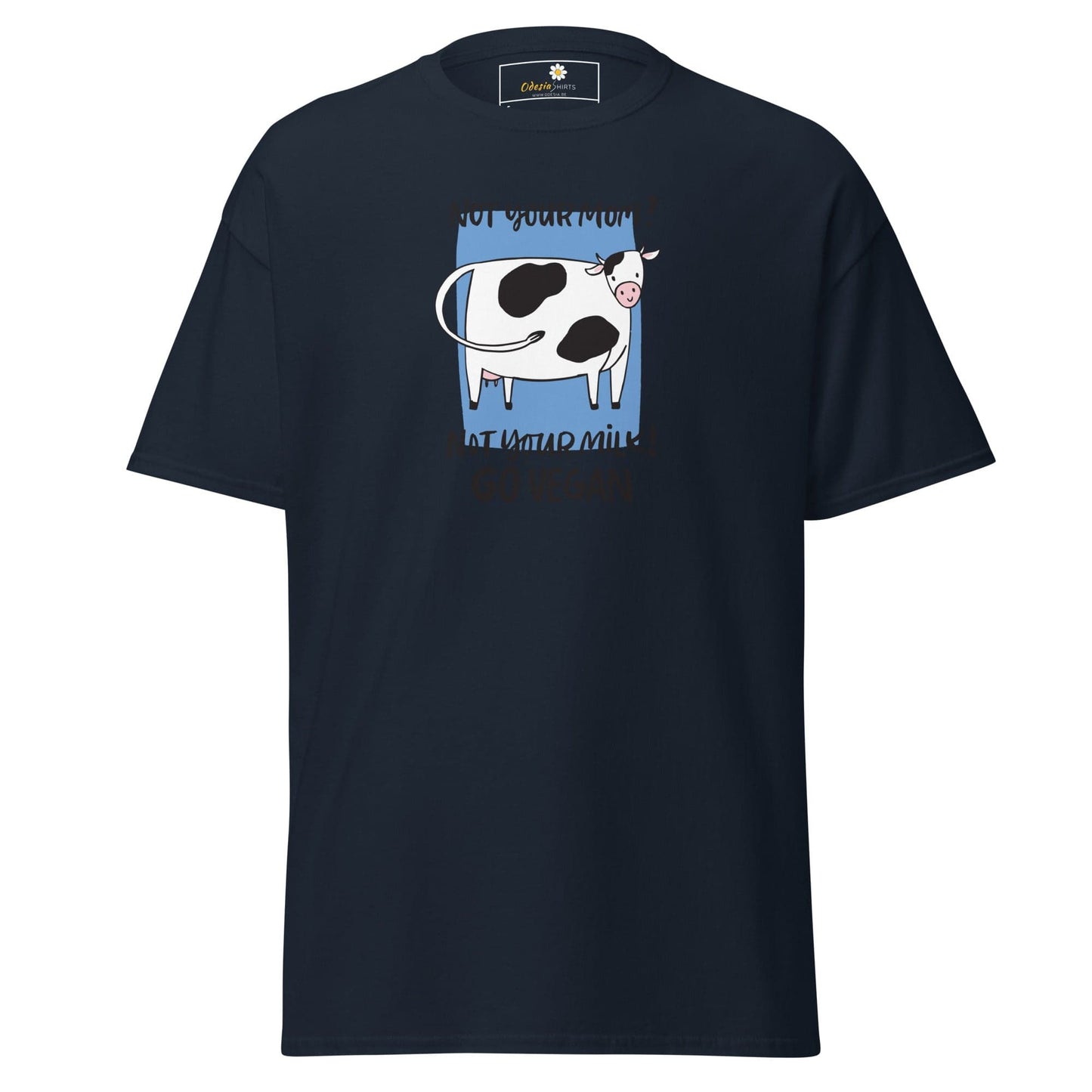 Unisex classic t-shirt - VEGAN FUN NOT YOUR MOM NOT YOUR MILK - REGULAR - Navy / S